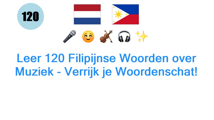 Leer 120 Filipijnse Woorden over Muziek - Verrijk je Woordenschat!